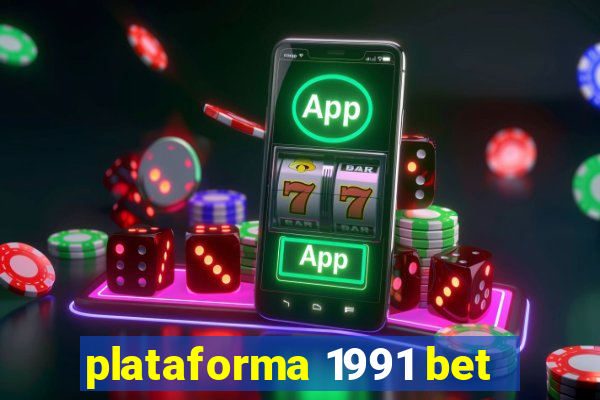 plataforma 1991 bet